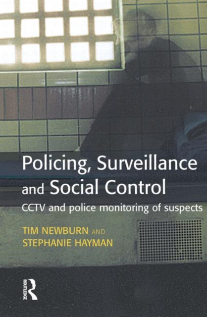 Policing, Surveillance and Social Control, Hardback Book