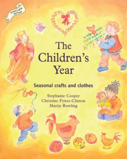 The Children's Year : Seasonal Crafts and Clothes, Paperback / softback Book