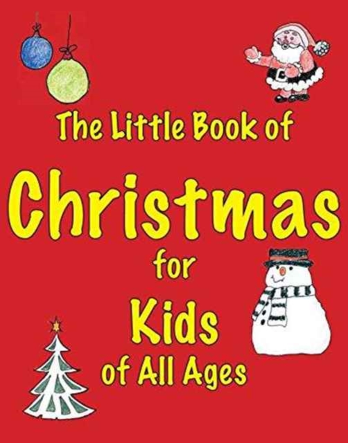 The Little Book of Christmas for Kids of All Ages, Paperback / softback Book