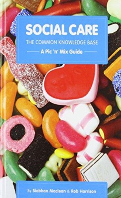 Social Care, the Common Knowledge Base : Pic 'n' Mix Guide, Paperback / softback Book