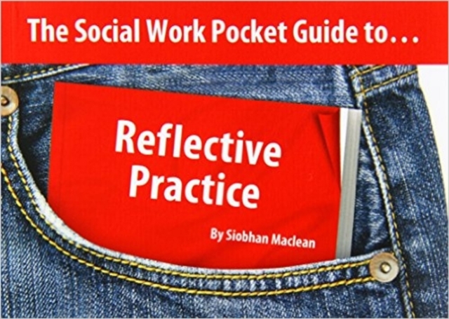 The Social Work Pocket Guide to... : Reflective Practice, Paperback / softback Book