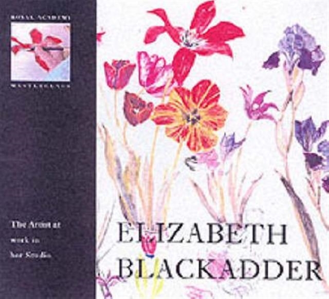 Elizabeth Blackadder : The Artist at Work in Her Studio, Hardback Book