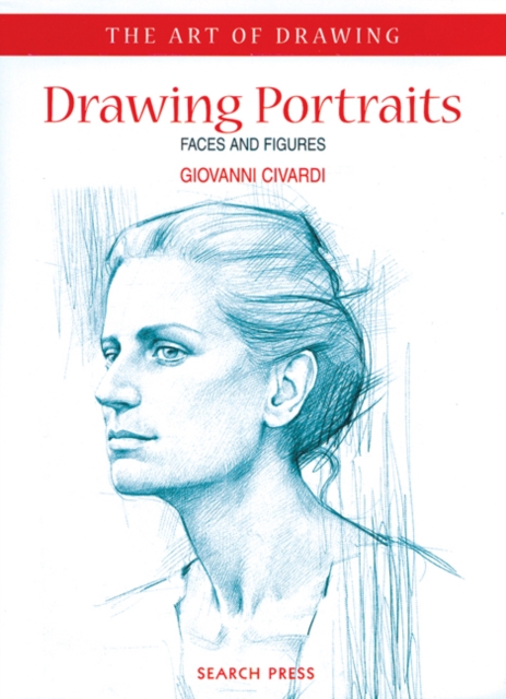 Art of Drawing: Drawing Portraits : Faces and Figures, Paperback / softback Book