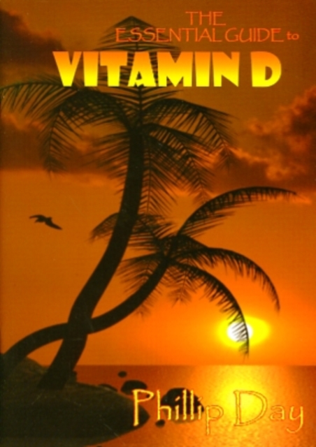 The Essential Guide to Vitamin D, Paperback / softback Book