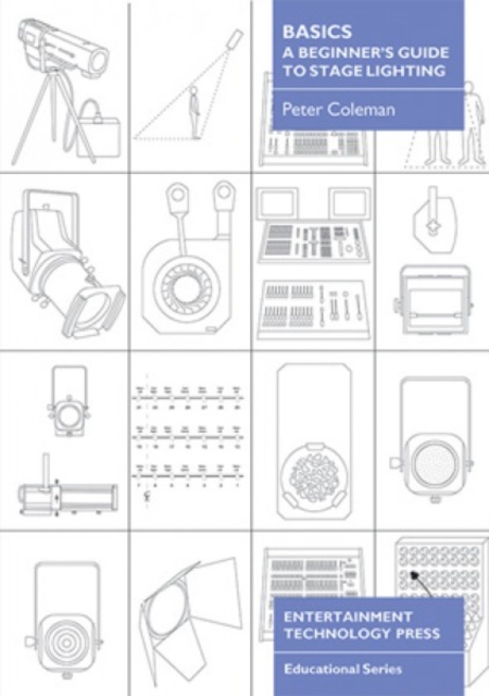 Basics - A Beginner's Guide to Stage Lighting, Paperback / softback Book