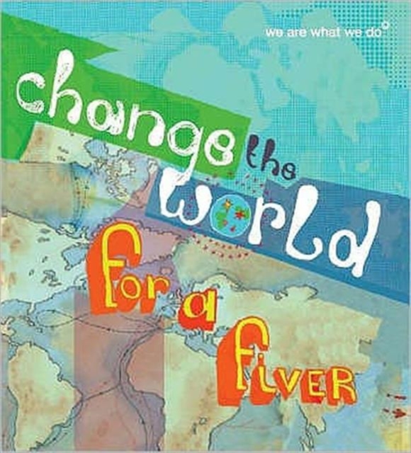 Change the World for a Fiver : We are What We Do, Paperback / softback Book