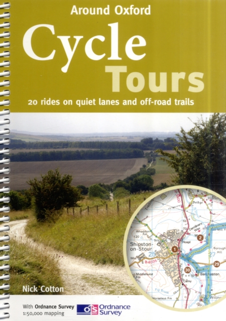 Cycle Tours Around Oxford : 20 Rides on Quiet Lanes and Off-road Trails, Paperback / softback Book