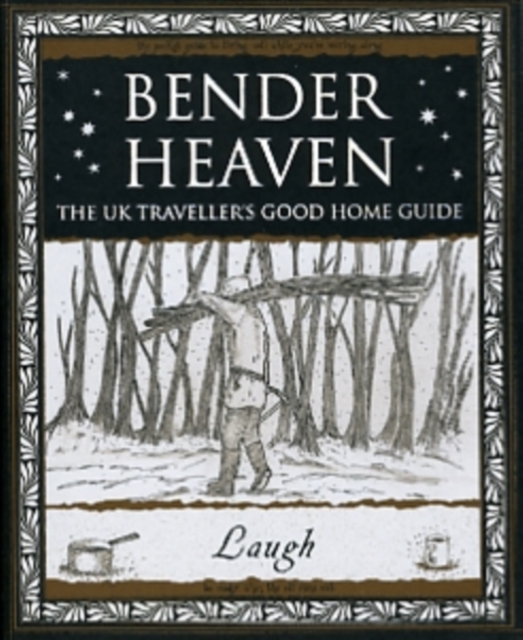 Bender Heaven : The UK Traveller's Good Home Guide, Paperback / softback Book