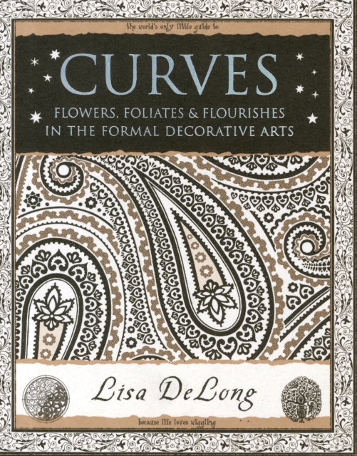 Curves : Flowers, Foliates & Flourishes in The Formal Decorative Arts, Paperback / softback Book