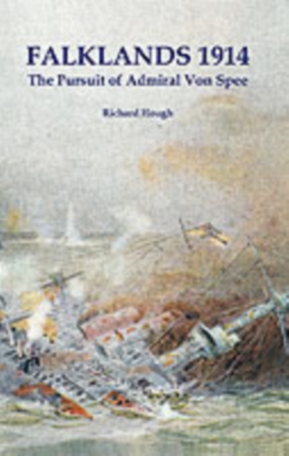 Falklands 1914 : The Pursuit of Admiral Von Spee, Paperback Book