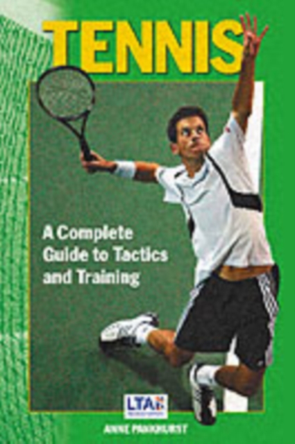 Tennis : A Complete Guide to Tactics and Training, Paperback Book