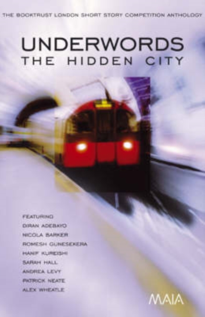 Underwords: The Hidden City : The Booktrust London Short Story Competition Anthology, Paperback / softback Book