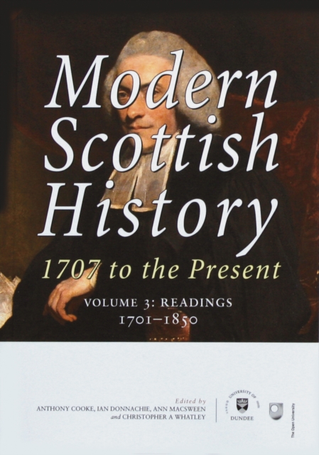 Modern Scottish History 1707 to the Present: Readings 1707-1850 v. 3, Paperback / softback Book