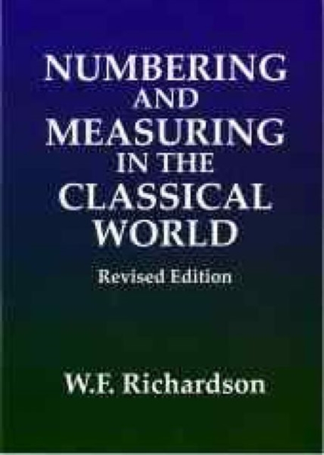 Numbering and Measuring in the Classical World, Paperback / softback Book