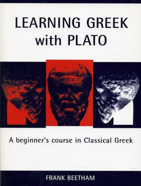 Learning Greek with Plato : A Beginner's Course in Classical Greek, Paperback / softback Book