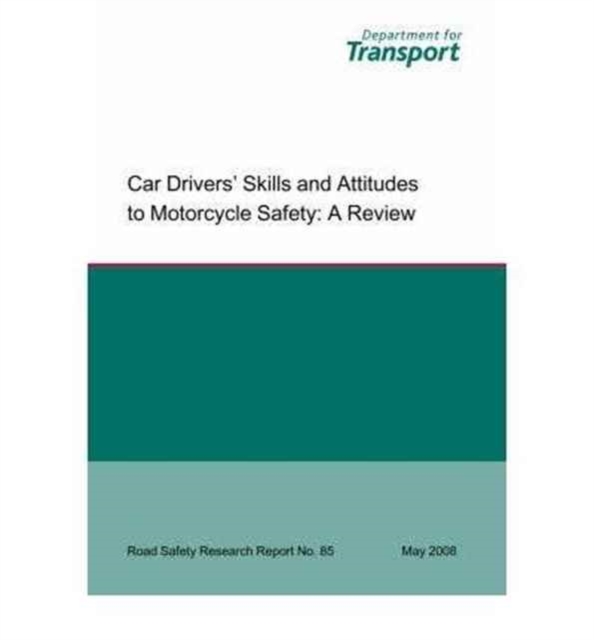 Car Drivers' Skills and Attitudes to Motorcycle Safety : A Review, Paperback Book