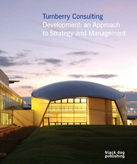Turnberry Consulting : Development - An Approach to Management and Strategy, Hardback Book