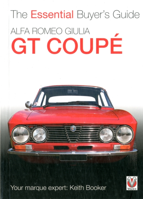 The Alfa Romeo Giulia GT Coupe : The Essential Buyer's Guide, Paperback Book
