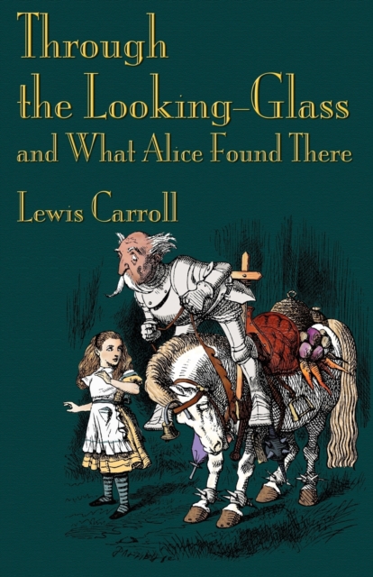 Through the Looking-Glass and What Alice Found There, Paperback / softback Book