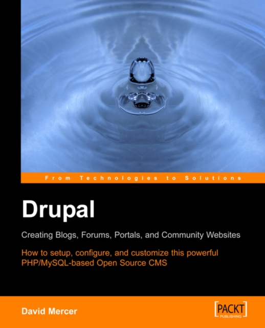 Drupal: Creating Blogs, Forums, Portals, and Community Websites, Paperback / softback Book