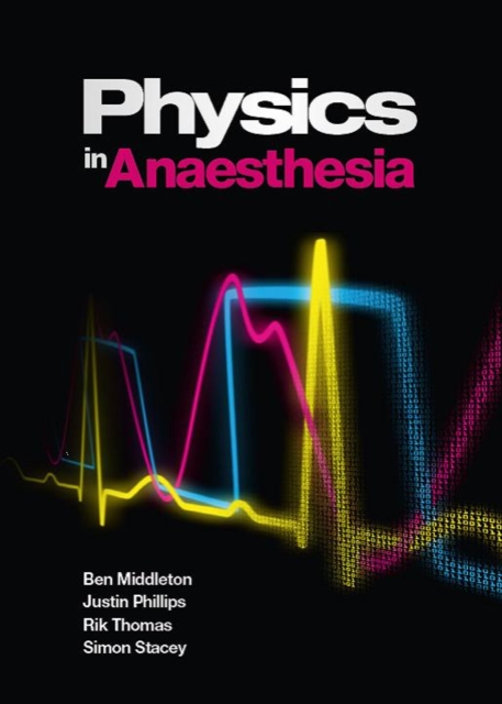 Physics in Anaesthesia, Paperback / softback Book