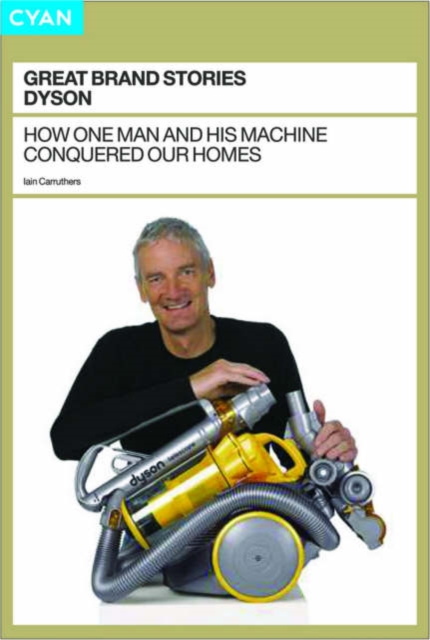 Dyson : The Domestic Engineer - How Dyson Changed the Meaning of Cleaning, Paperback / softback Book