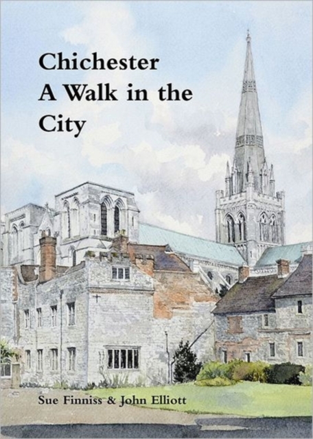 Chichester : A Walk in the City, Hardback Book