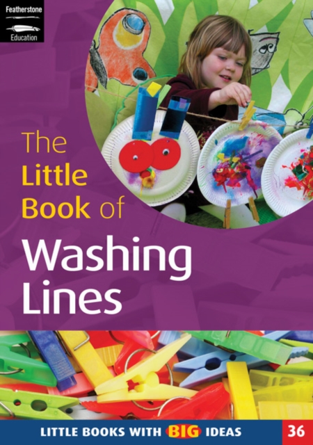 The Little Book of Washing Lines : Creating Lines of Learning, Paperback Book
