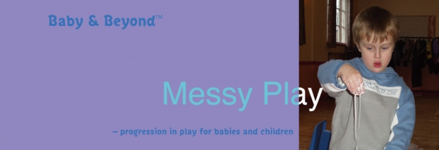 Messy Play : Progression in Play for Babies and Children, Paperback / softback Book