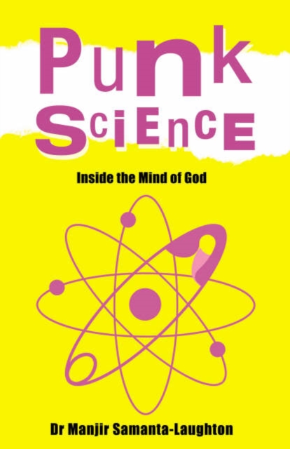 Punk Science – Inside the Mind of God, Paperback / softback Book