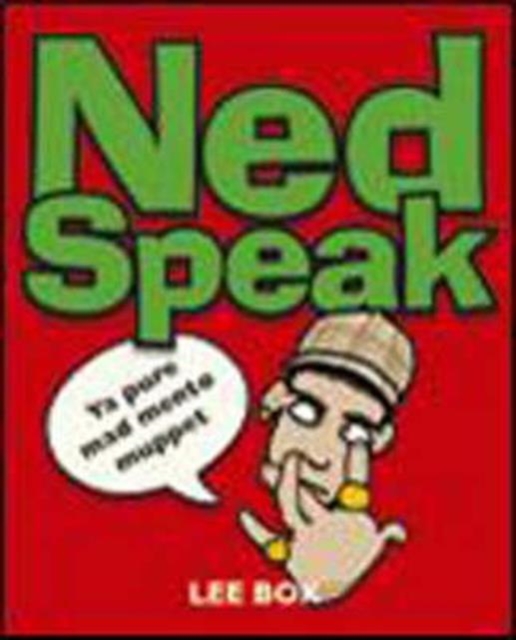 Ned Speak, Paperback / softback Book