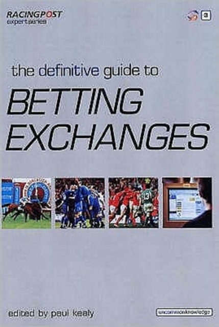 The Definitive Guide to Betting Exchanges, Paperback / softback Book