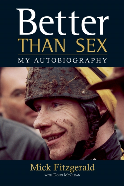 Better Than Sex : My Autobiography, Paperback / softback Book
