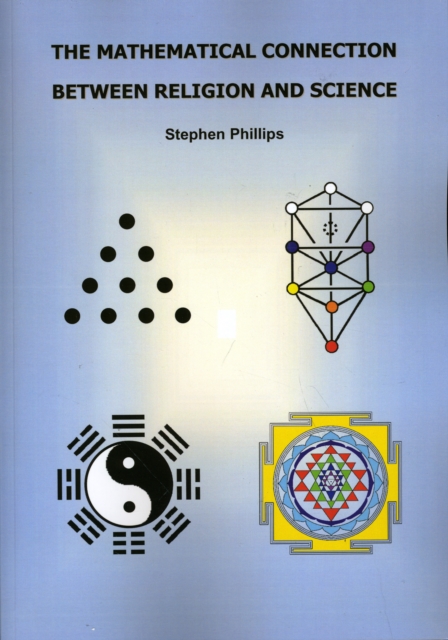 The Mathematical Connection Between Religion and Science, Paperback Book