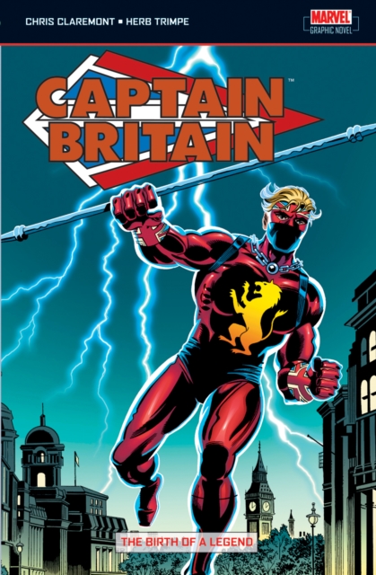 Captain Britain Vol.1: Birth Of A Legend : UK Captain Britain Vol.1 #1-39, Super Spider-Man #231, MTU #65-66, Paperback / softback Book