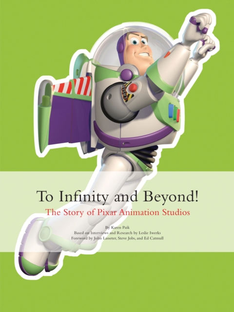 To Infinity and Beyond! : The story of Pixar Animation Studios, Hardback Book