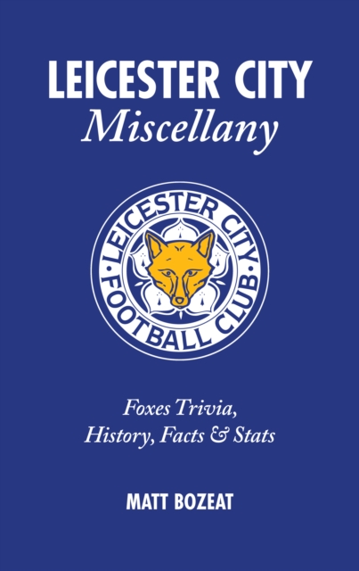 Leicester City Miscellany, Hardback Book