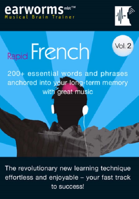 Rapid French : 200+ Essential Words and Phrases Anchored into Your Long Term Memory with Great Music v. 2, Mixed media product Book