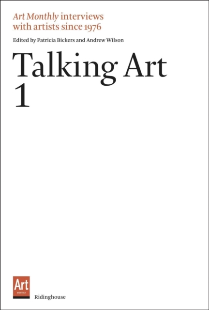 Talking Art : Interviews with Artists Since 1976. Volume 1, Paperback / softback Book