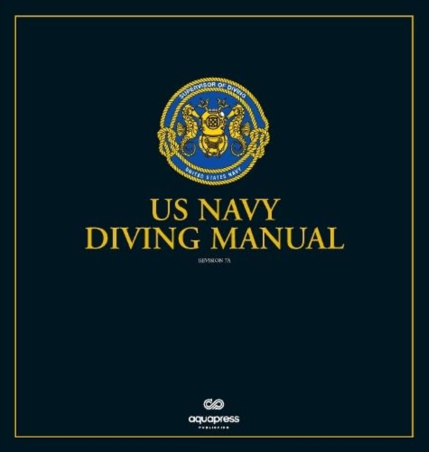 The US Navy Diving Manual : Revision 7 Change A Loose-leaf, Loose-leaf Book