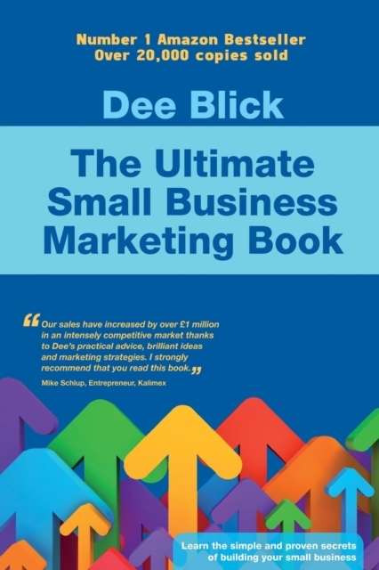 The Ultimate Small Business Marketing Book, Paperback / softback Book