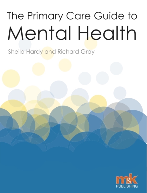 The Primary Care Guide to Mental Health, Paperback / softback Book