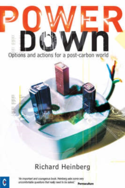 Powerdown : Options and Actions for a Post-carbon Society, Paperback / softback Book