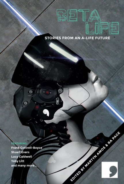 Beta-Life : Stories from an A-Life Future, Paperback / softback Book