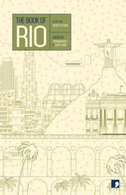 The Book of Rio : A City in Short Fiction, Paperback / softback Book