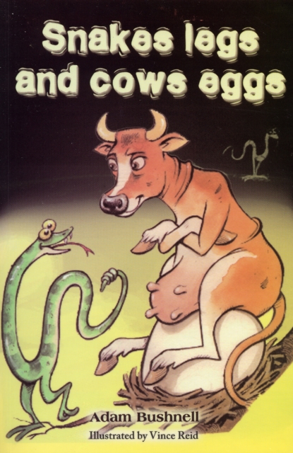 Snakes Legs and Cows Eggs, Paperback / softback Book