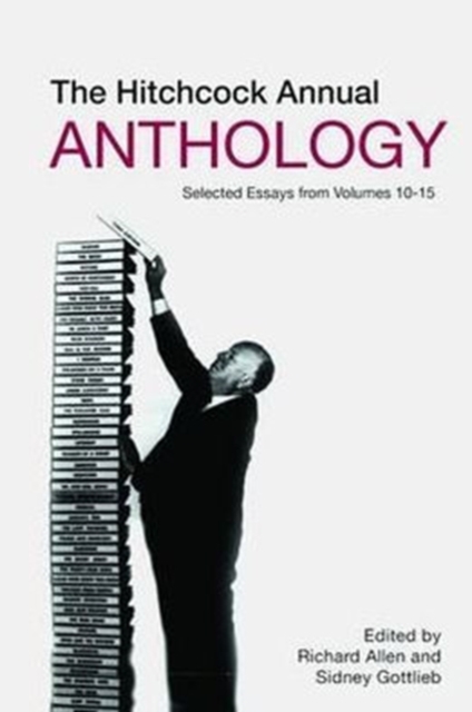 The Hitchcock Annual Anthology - Selected Essays from Volumes 10-15, Hardback Book