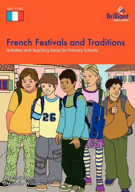 French Festivals and Traditions : Activities and Teaching Ideas for Primary Schools, Paperback / softback Book