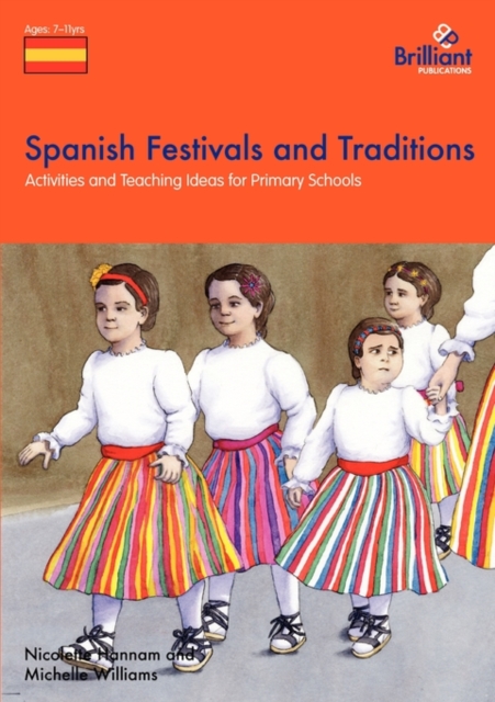 Spanish Festivals and Traditions, KS2 : Activities and Teaching Ideas for Primary Schools, Paperback / softback Book