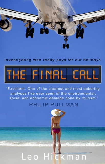 The Final Call : Investigating Who Really Pays For Our Holidays, Paperback / softback Book